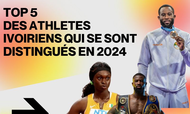 Top 5 des athlètes ivoiriens qui se sont distingués en 2024