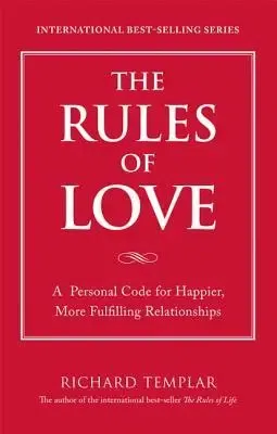 The Rules of Love by Richard Templar