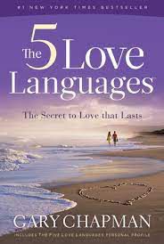 The 5 Love Languages by Dr. Gary Chapman