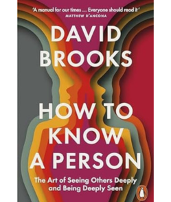 How to Know A Person by David Brooks