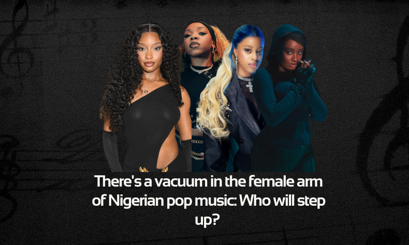 There's a vacuum in the female arm of Nigerian pop music: Who will step up? 