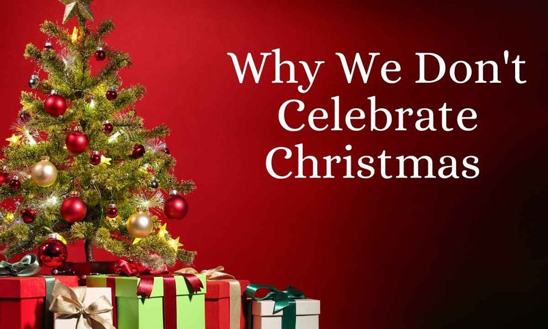 Why some Christians don't celebrate Christmas at all [PastorWagner.com]
