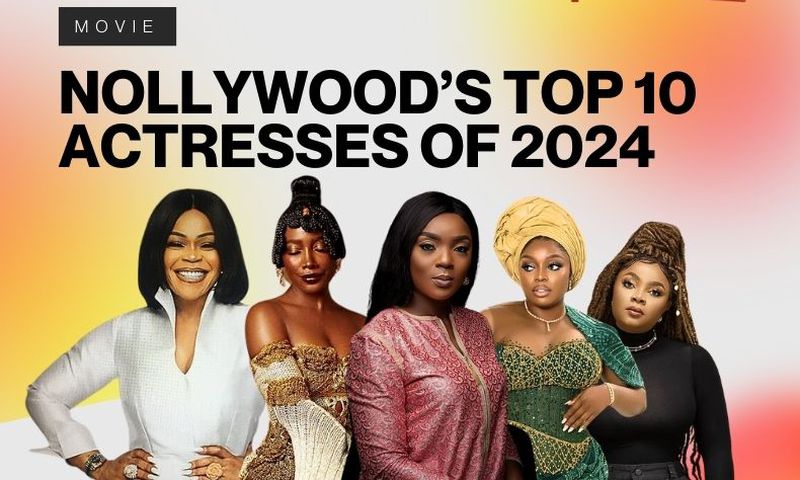 Pulse List: Nollywood’s Top 10 Actresses of 2024 [Pulse Nigeria]