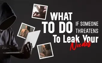 What to do if your ex threatens to release your nudes [CyberInvestigation]