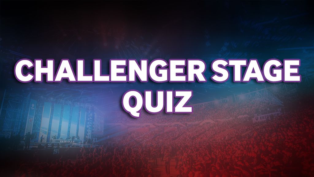 Katowice Challenger Stage Quiz