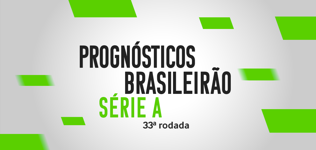 Os palpites para a 33ª rodada do Brasileirão 2023