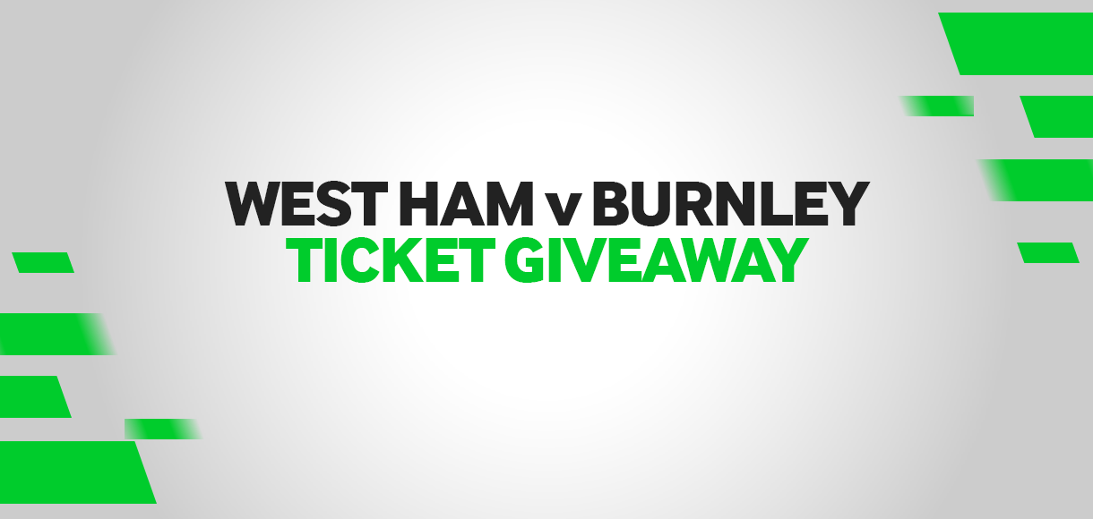 West Ham v Burnley Ticket Giveaway