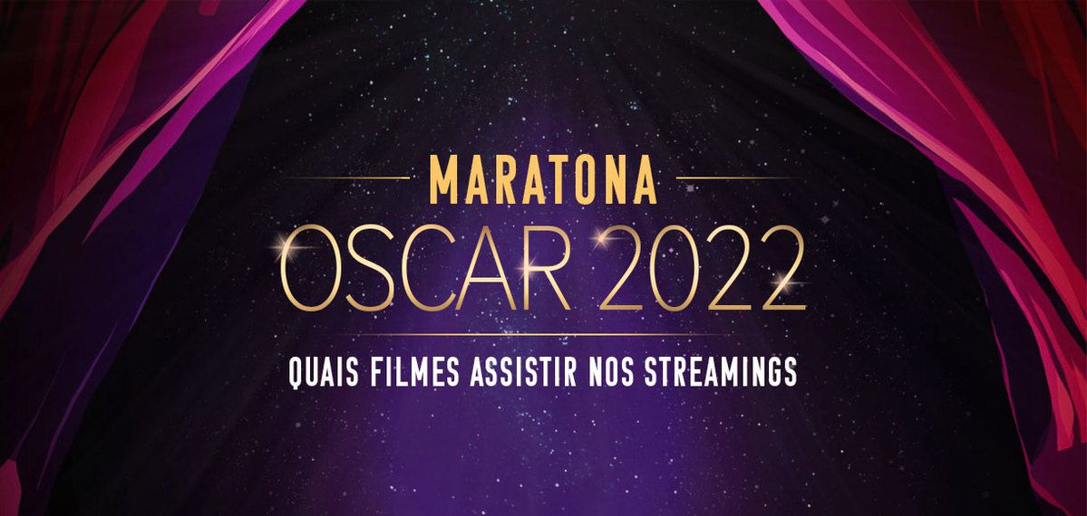 Maratona Oscar 2022: quais filmes assistir nos streamings
