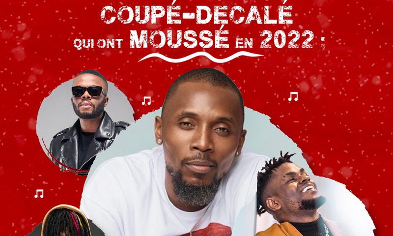 Les artistes coupé-décalé qui ont moussé en 2022