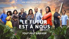 Lancement de la saison 2 de la série à succès “'Le Futur est à Nous”