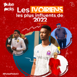 Les 10 ivoiriens les plus influents de 2022