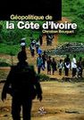 Géopolitique de la Côte d'Ivoire. Le désespoir de Kourouma de Christian Bouquet/Babelio