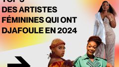 Top 5 des artistes féminines ivoiriennes qui ont djafoule en 2024