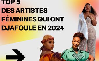 Top 5 des artistes féminines ivoiriennes qui ont djafoule en 2024