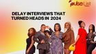 5 Delay Interviews that turned heads in  2024