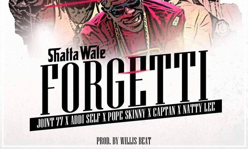 Shatta Wale - Forgetti feat. Joint 77, Addi Self, Pope Skinny, Captan & Natty Lee (Prod. by Willis Beatz)