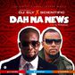 DJ Sly x Scientific - Dah Na News (Prod. by Willis Beatz)