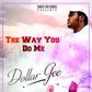 Dollar Gee - The Way You Do Me (Prod. by Saint Lotus)
