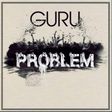 Guru - Problem (Prod. by WillisBeatz)