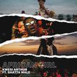 Kwesi Arthur - African Girl feat. Shatta Wale