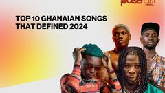 Top 10 Ghanaian songs that defined 2024
