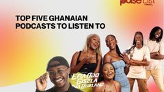 Top 5 Ghanaian podcasts to listen to
