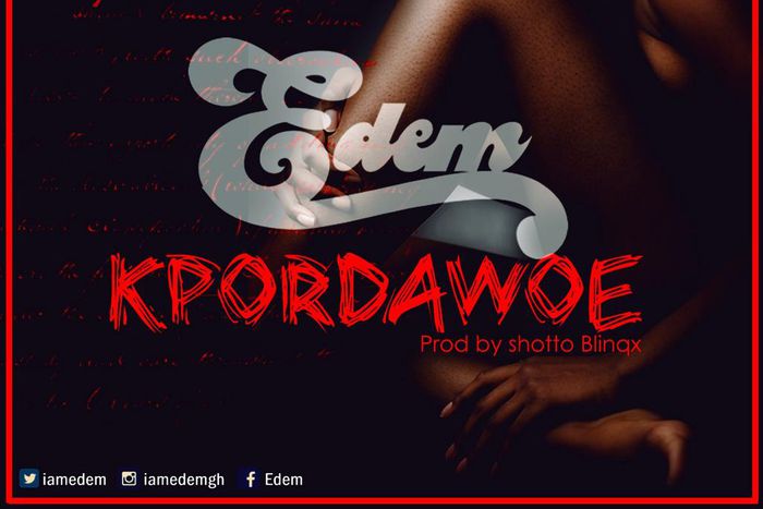 Edem - Kpordawoe (Prod. by Shotto Blinqx)