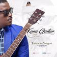 Kumi Guitar - Brown Sugar Feat. Obibini (Prod. by King Dee)