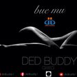 Ded Buddy (Qweci) - Bue Mu