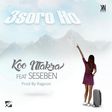 Koo Ntakra - 3soro Ho Feat. Seseben (Prod. by Ragoon Beatz)