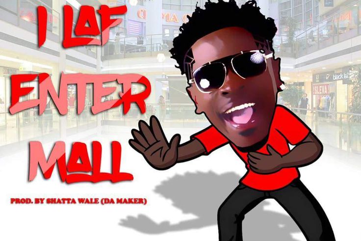 Shatta Wale - I Laf Enter Mall
