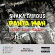Shaka Famous - Panta Man (Nuff Love Liddim) (Mixed by Brown Beatz)