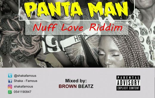 Shaka Famous - Panta Man (Nuff Love Liddim) (Mixed by Brown Beatz)