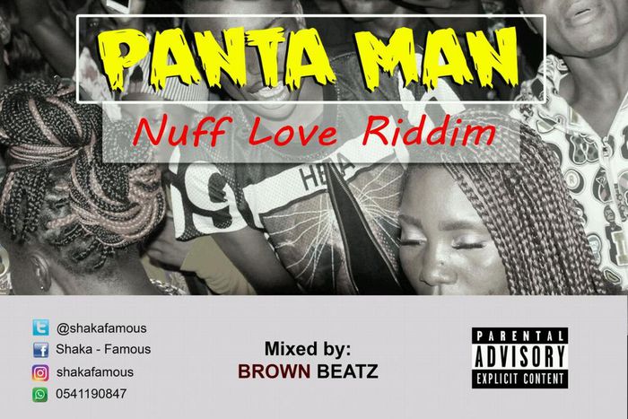 Shaka Famous - Panta Man (Nuff Love Liddim) (Mixed by Brown Beatz)