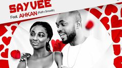 Sayvee - Love Forever (Banana) feat. Akhan (Ruff n Smooth) (Prod. by Citrus)
