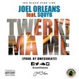 Joel Orleans - Twerki Ma Me feat. Squyb (Prod. by Qwessbeatz)