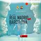 Real Madrid versus Barcelona.