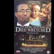Died Wretched