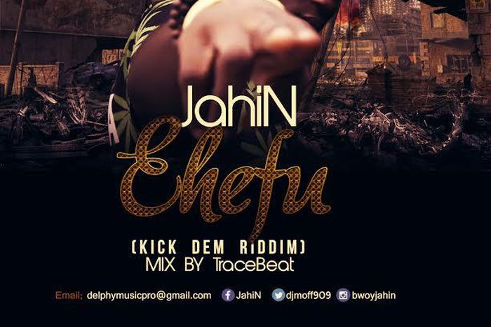 JahiN - Ehe Fu (Kick Dem Riddim) (Mixed by TraceBeat)