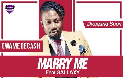 Qwame Decash - Marry Me