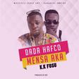 Dada Hafco - Mensa Aka feat. K.K. Fosu (Prod. by DDT)