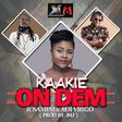 Kaakie - On Dem feat. Samini & Adi Virgo (Prod. By JMJ)