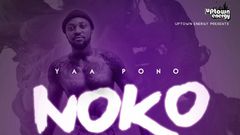 Yaa Pono - Noko (Prod. by Jay Twist)