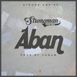 Strongman - Aban (Prod. by Cabum)
