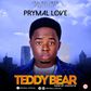 Prymal Love - Teddy Bear