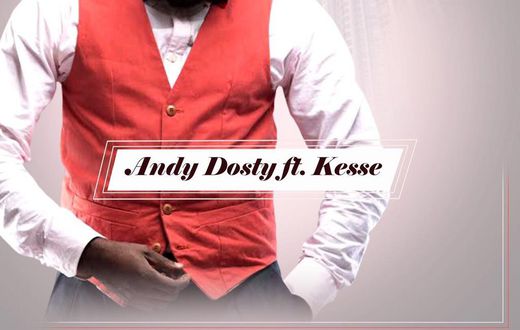Andy Dosty - Never Give Up feat. Kesse