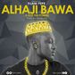 Tijani Pepe - Alhaji Bawa (I Got The Power) (Prod. by Dream Jay)