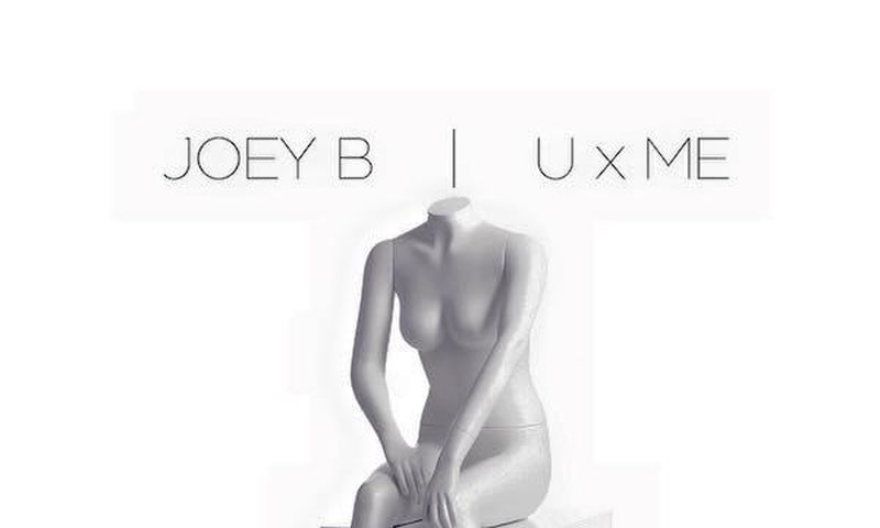 Joey B - U x Me