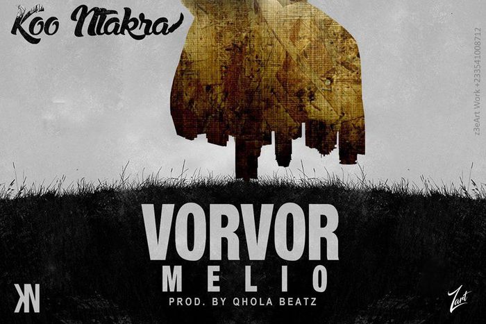 Koo Ntakra - Vorvor Melio feat. Cano Z (Prod. by Qhola Beat)