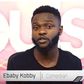 Pulse Chats with Ebaby Kobby
